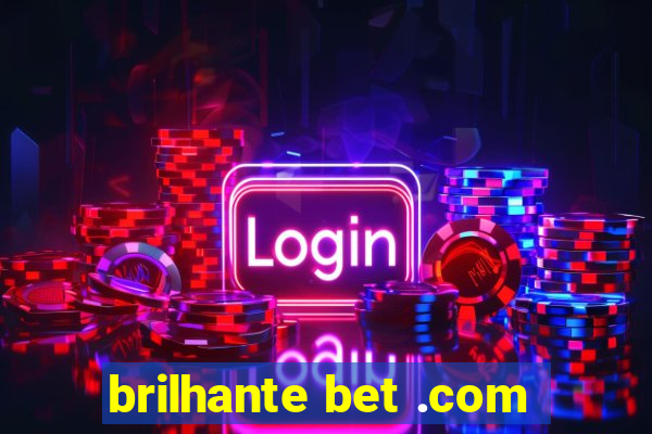 brilhante bet .com